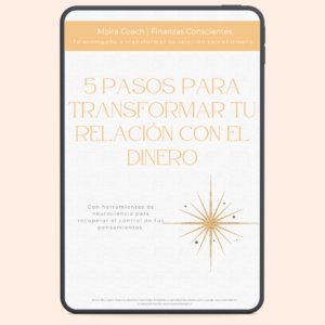 5 pasos para transformar tu relación con el dinero